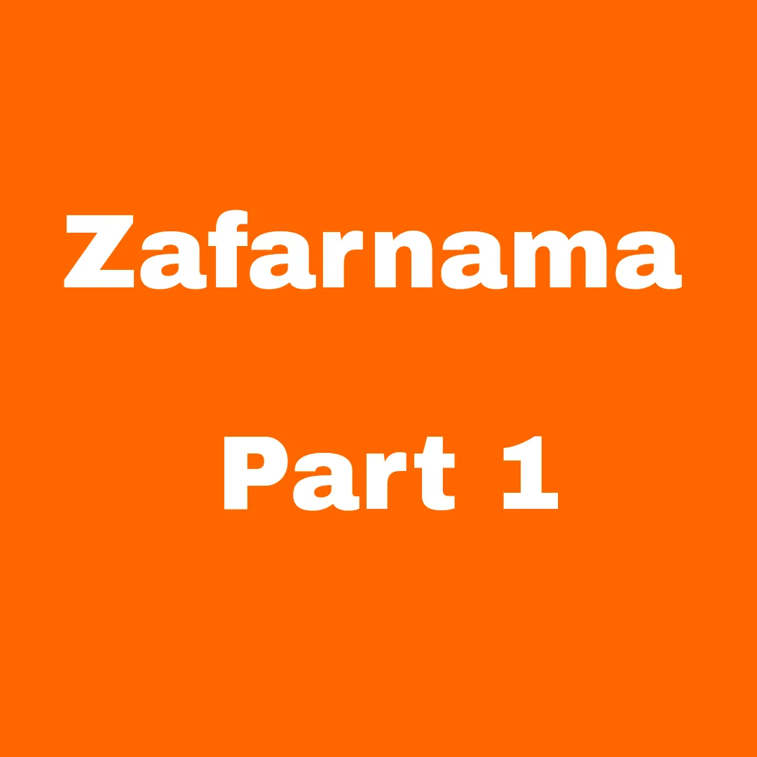 Zafarnama -Part 1