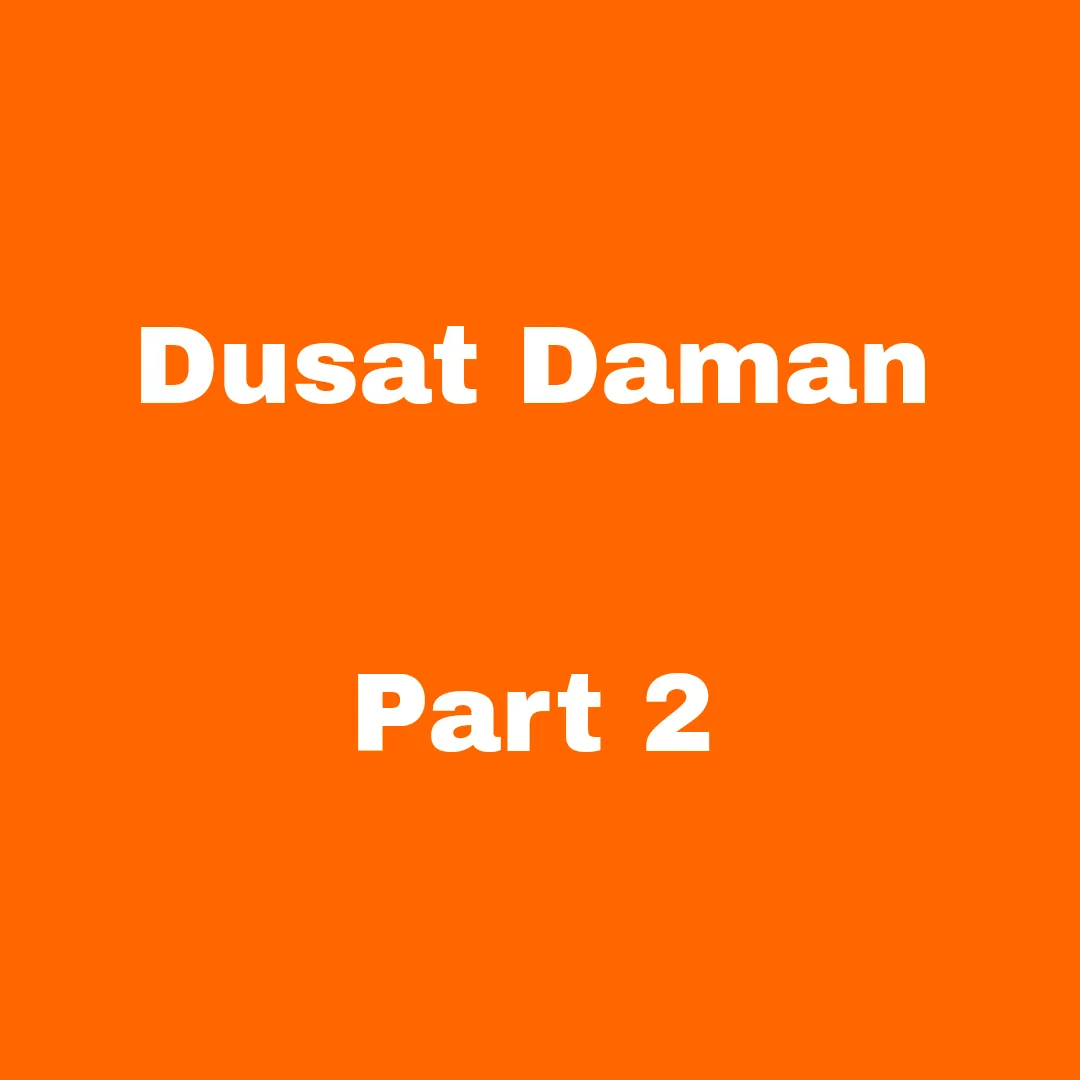 Dusat Daman Part 2