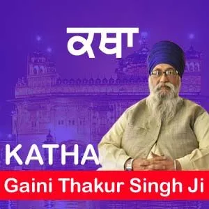 Katha Gaini Thakur Singh Ji