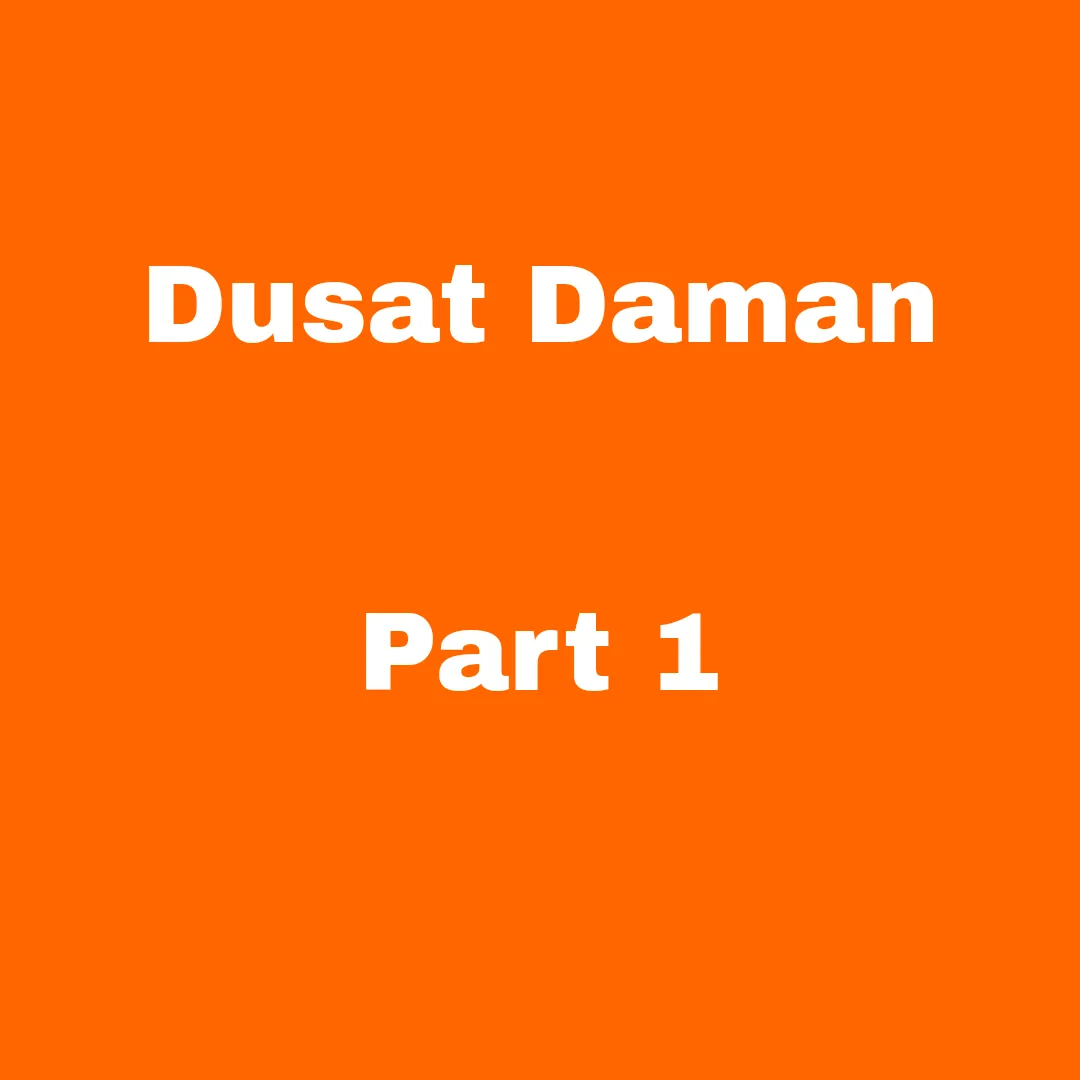 Dusat Daman Part 1